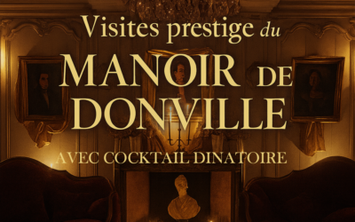 Visites prestige du manoir de Donville avec cocktail dinatoire
