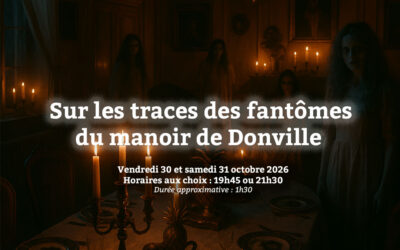 Soirées fantômes 30 et 31 octobre