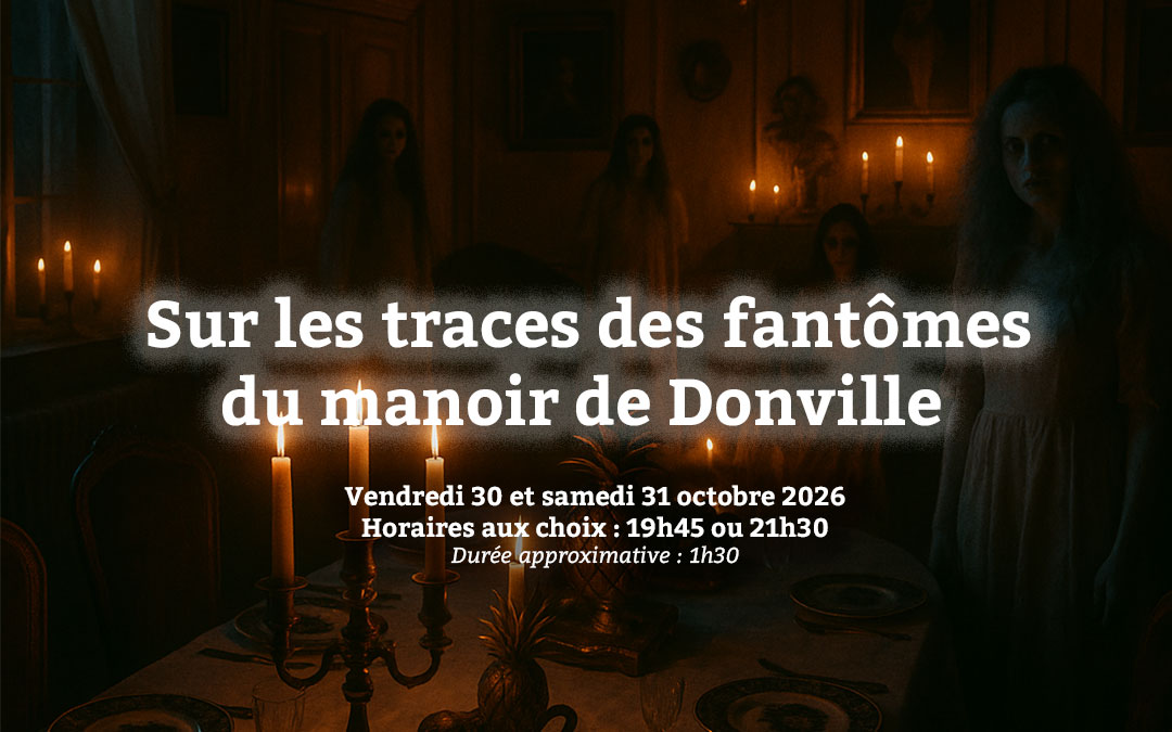 Soirées fantômes 30 et 31 octobre